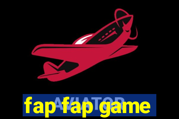 fap fap game